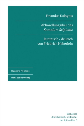 Favonius Eulogius: Abhandlung über das „Somnium Scipionis“. Lateinisch und deutsch