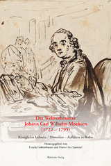 Der Weltverbesserer Johann Carl Wilhelm Moehsen (1722 &ndash; 1795) - 