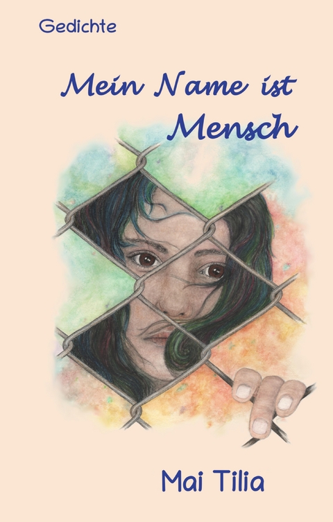 Mein Name ist Mensch - Mai Tilia