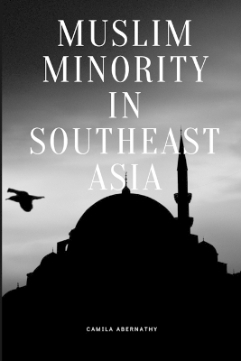 Muslim Minority in Southeast Asia - Camila Abernathy