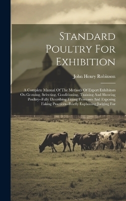 Standard Poultry For Exhibition - John Henry Robinson