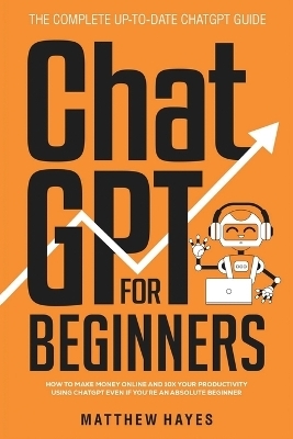 ChatGPT for Beginners - Matthew Hayes