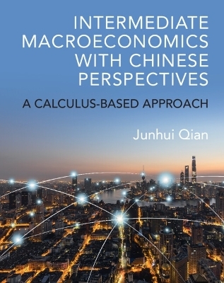 Intermediate Macroeconomics with Chinese Perspectives - Junhui Qian
