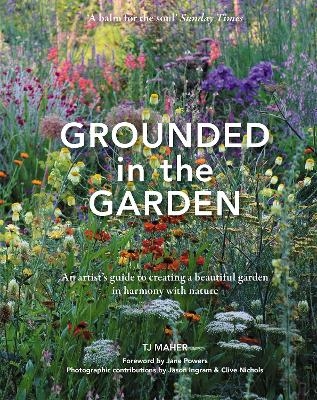 Grounded in the Garden - Tj Maher