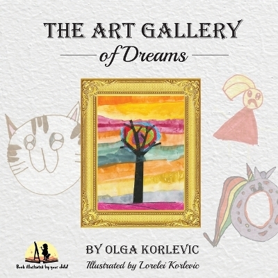 The Art Gallery of Dreams - Olga Korlevic