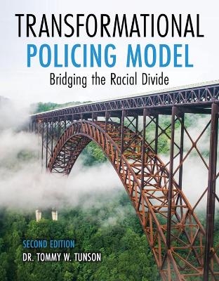 Transformational Policing Model - Tommy W. Tunson