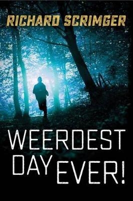 Weerdest Day Ever! - Richard Scrimger