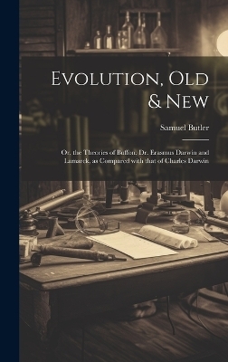 Evolution, Old & New - Samuel Butler