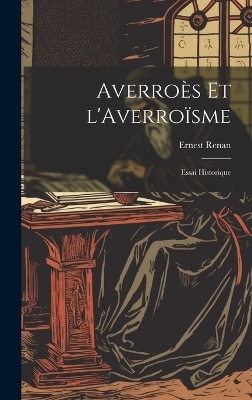 Averroès et l'Averroïsme - Ernest Renan
