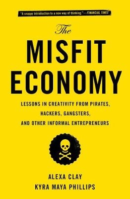 Misfit Economy -  Alexa Clay,  Kyra Maya Phillips