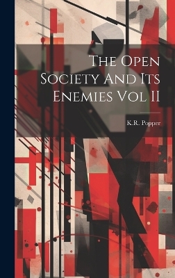 The Open Society And Its Enemies Vol II