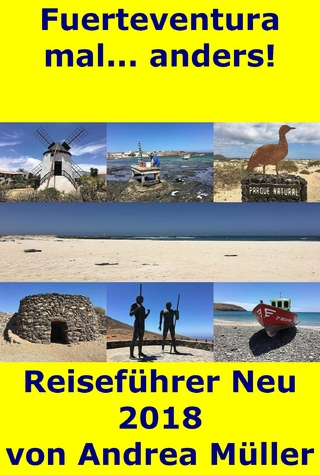 Fuerteventura mal... anders! Reiseführer Neu 2018