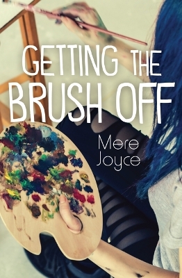 Getting the Brush Off - Mere Joyce