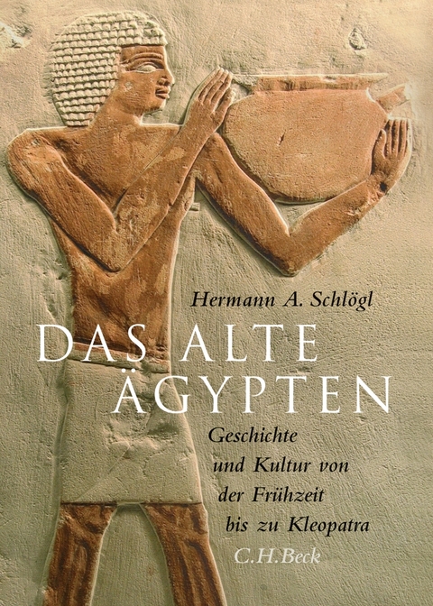 Das Alte &Auml;gypten - Hermann A. Schl&ouml;gl