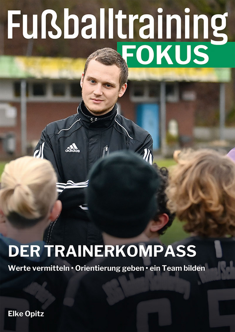 Fu&szlig;balltraining Fokus - Elke Opitz