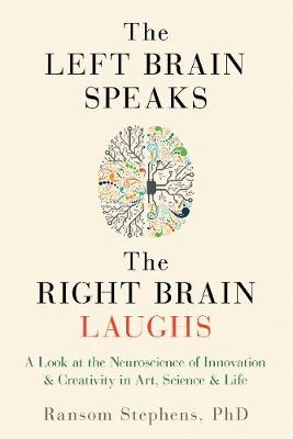 Left Brain Speaks, the Right Brain Laughs