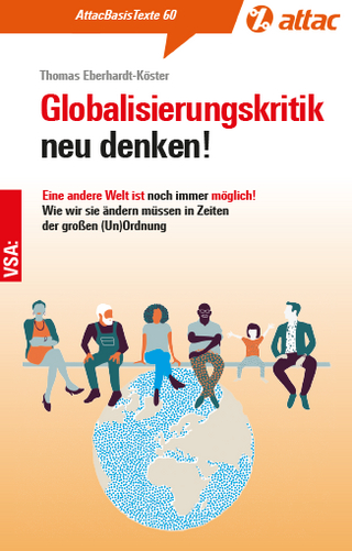 Globalisierungskritik neu denken!