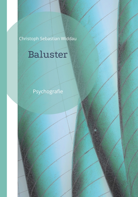 Baluster - Christoph Sebastian Widdau