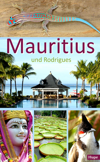 Mauritius und Rodrigues - Ilona Hupe; Manfred Vachal