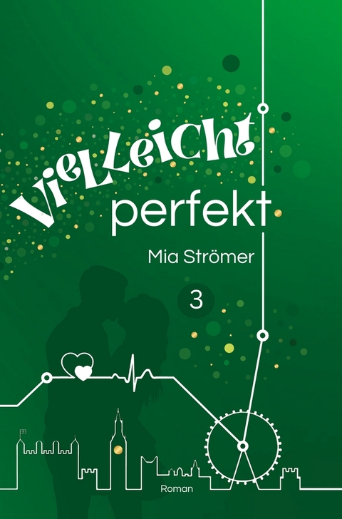 Vielleicht perfekt - Mia Str&ouml;mer