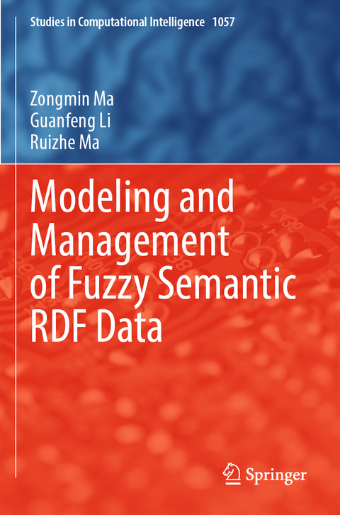 Modeling and Management of Fuzzy Semantic RDF Data - Zongmin Ma, Guanfeng Li, Ruizhe Ma