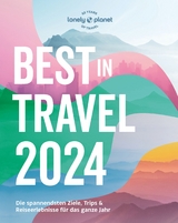 Lonely Planet Reiseführer Lonely Planet Best in Travel 2024 - 