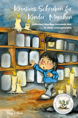 Kreatives Schreiben f&uuml;r Kinder: M&auml;rchen - Nanja Holland