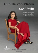 Die L&ouml;win - Gunilla von Platen, Malin Roos