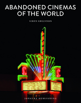 Abandoned Cinemas of the World - Simon Edelstein