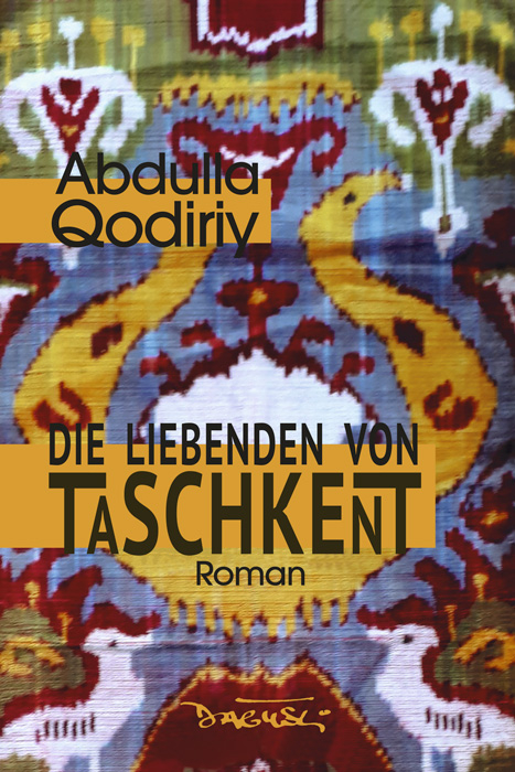 Die Liebenden von Taschkent - Abdulla Qodiriy