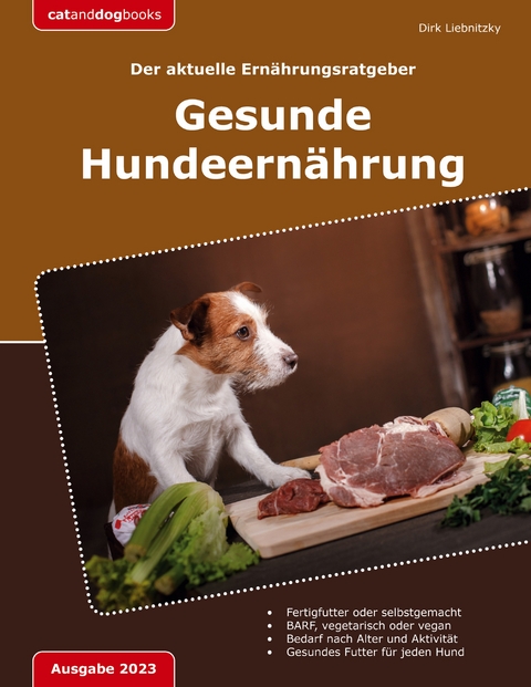 Gesunde Hundeern&auml;hrung - Dirk Liebnitzky