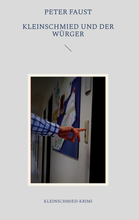 Kleinschmied und der W&uuml;rger - Peter Faust