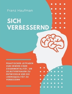 Sich Verbessernd - Franz Haufman