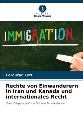 Rechte von Einwanderern in Iran und Kanada und internationales Recht