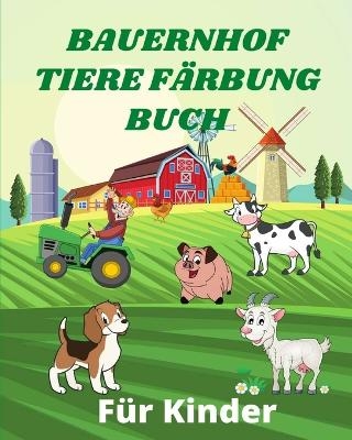 Bauernhof Tiere F&auml;rbung Buch f&uuml;r Kinder - Sophia Caleb