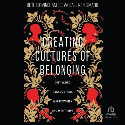 Creating Cultures of Belonging - Eeva Sallinen Simard, Beth Birmingham