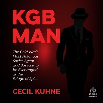 KGB Man - Cecil Kuhne