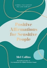 Positive Affirmations for Sensitive People - Collins, Mel