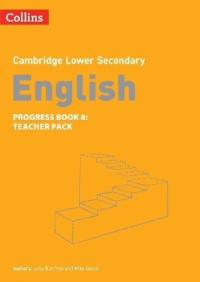 Lower Secondary English Progress Book Teacher&rsquo;s Pack: Stage 8 - Julia Burchell, Mike Gould