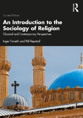An Introduction to the Sociology of Religion - Inger Furseth, P&aring;l Repstad