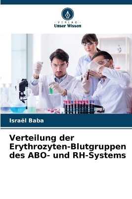 Verteilung der Erythrozyten-Blutgruppen des ABO- und RH-Systems