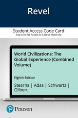 Revel Access Code for World Civilizations - Stearns, Peter; Adas, Michael; Schwartz, Stuart; Gilbert, Marc