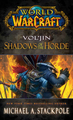 World of Warcraft: Vol'jin: Shadows of the Horde -  Michael A. Stackpole