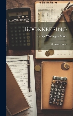 Bookkeeping - George Washington Miner