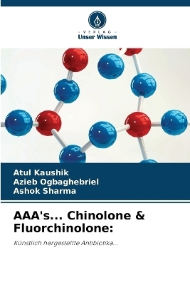 AAA's... Chinolone & Fluorchinolone