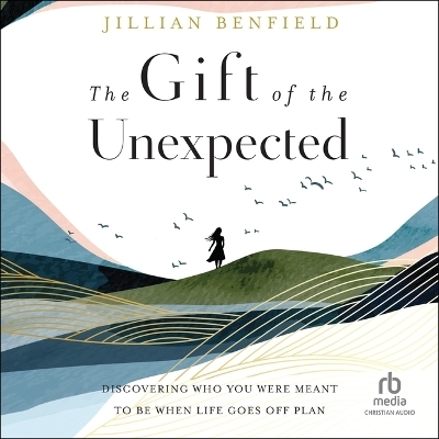 The Gift of the Unexpected - Jillian Benfield