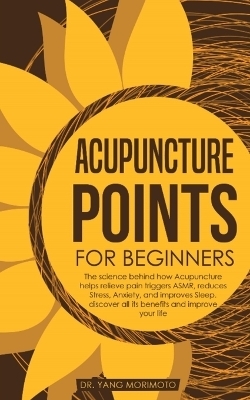 Acupuncture Points For Beginners - Dr Yang Morimoto