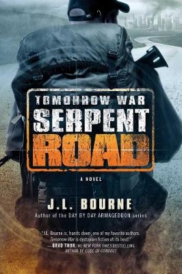 Tomorrow War: Serpent Road -  J. L. Bourne
