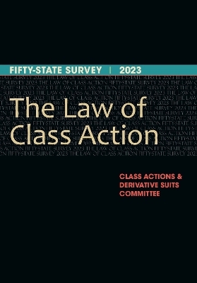 The Law of Class Action - Class Actions Derivative Suits