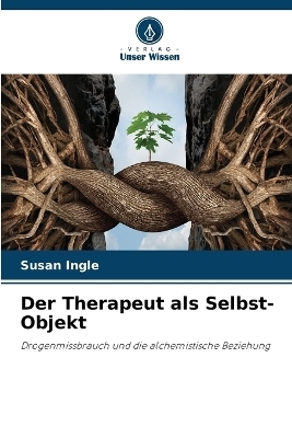 Der Therapeut als Selbst-Objekt - Susan Ingle
